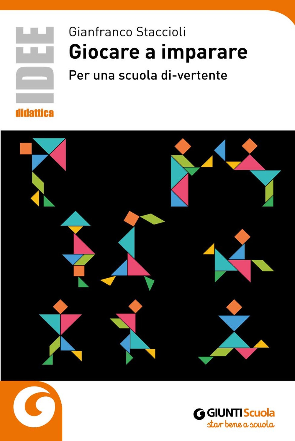 Giocare a imparare. Per una scuola di-vertente Giocare a imparare. Per una scuola di-vertente