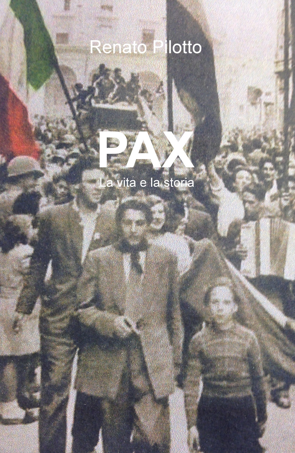 Pax. La vita e la storia Pax. La vita e la storia