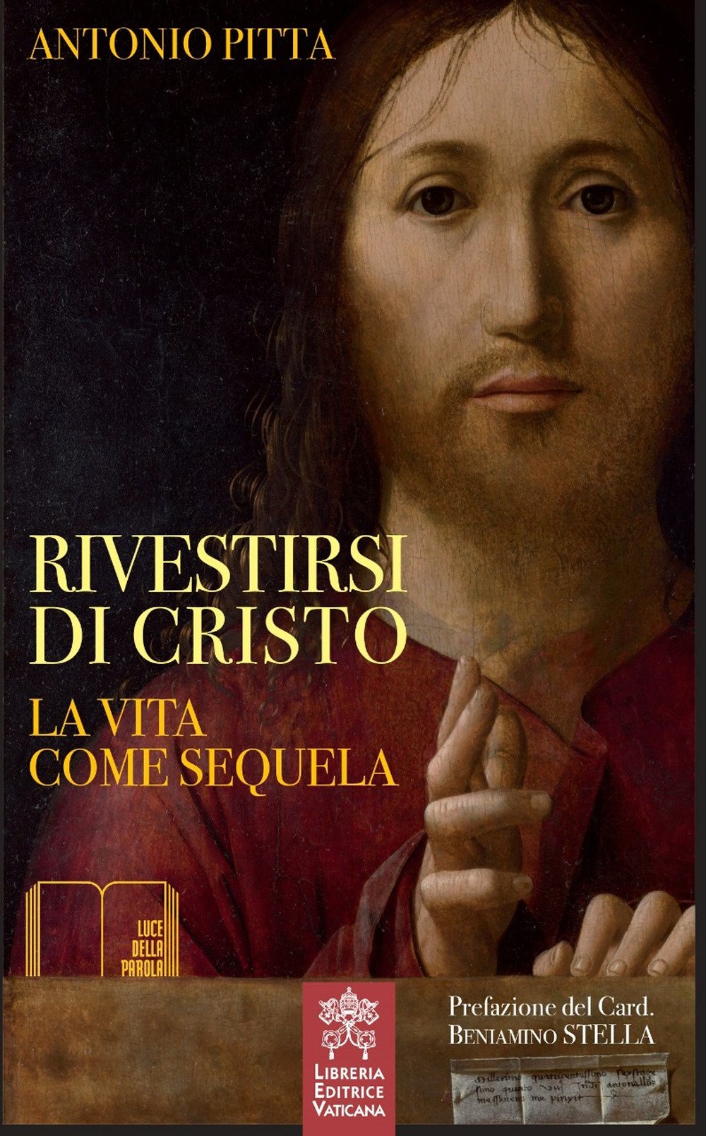 Rivestirsi di Cristo. La vita come sequela Rivestirsi di Cristo. La vita come sequela