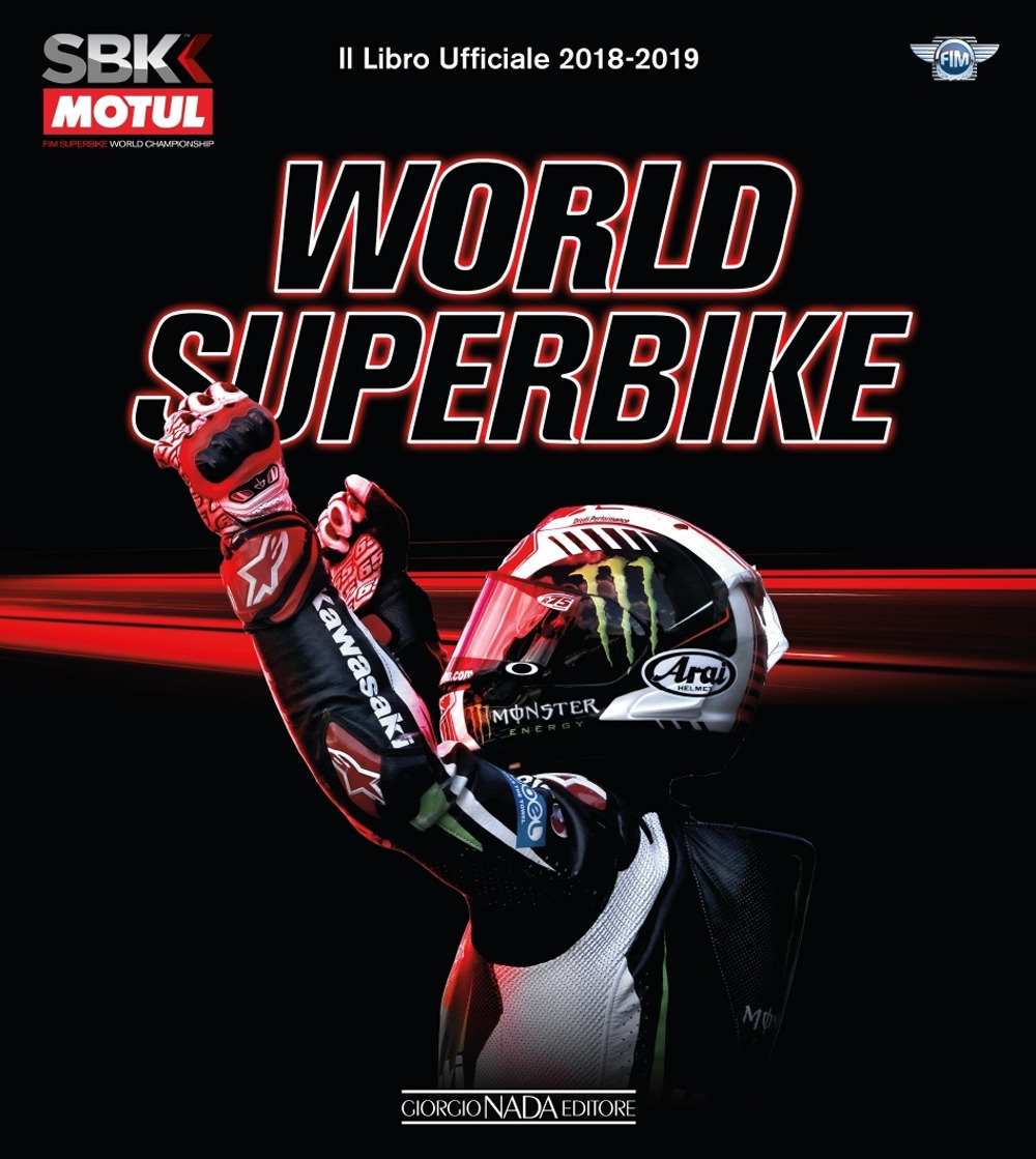 Superbike 2018-2019. Il libro ufficiale. Ediz. illustrata Superbike 2018-2019. Il libro ufficiale. Ediz. illustrata