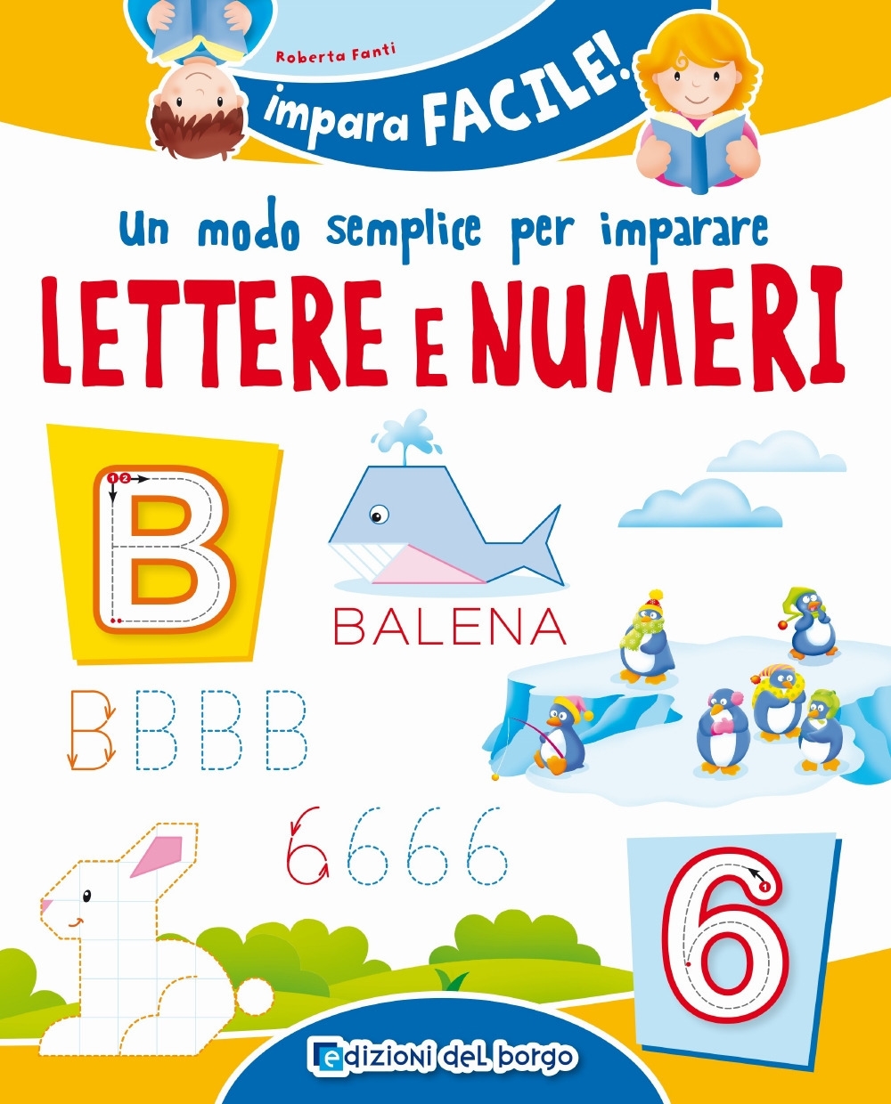 Un modo semplice per imparare lettere e numeri Un modo semplice per imparare lettere e numeri