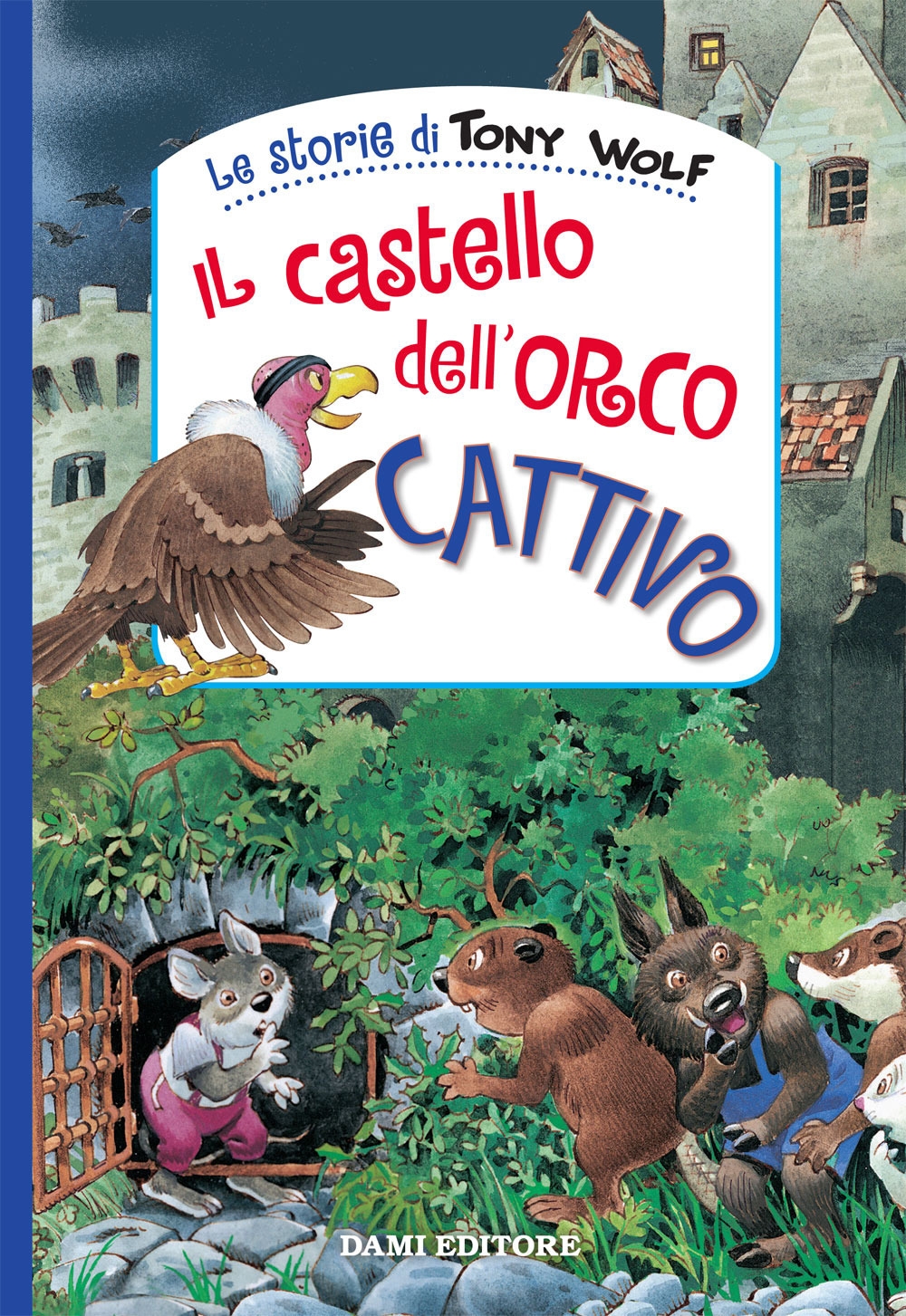 Il castello dell'orco cattivo Il castello dell'orco cattivo