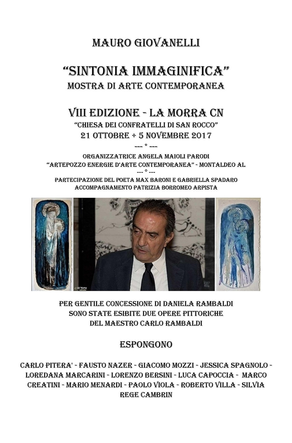 Sintonia immaginifica. Mostra di arte contemporanea. Catalogo della mostra (La Morra, 21 ottobre-5 novembre 2017) Sintonia immaginifica. Mostra di arte contemporanea. Catalogo della mostra (La Morra, 21 ottobre-5 novembre 2017)