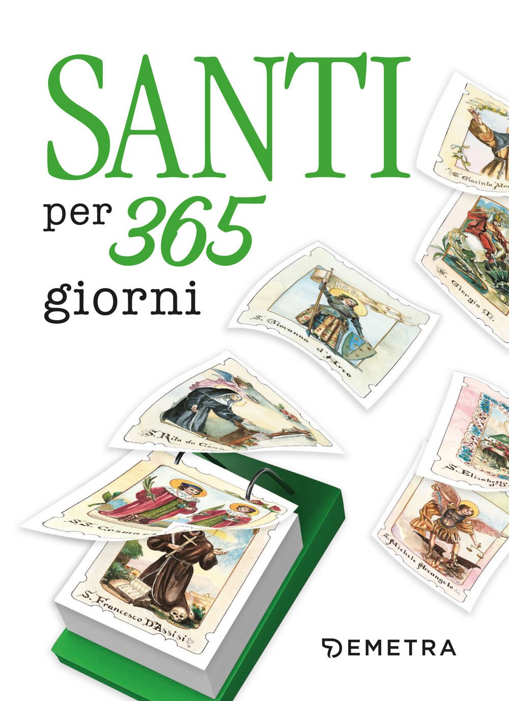 Santi per 365 giorni Santi per 365 giorni