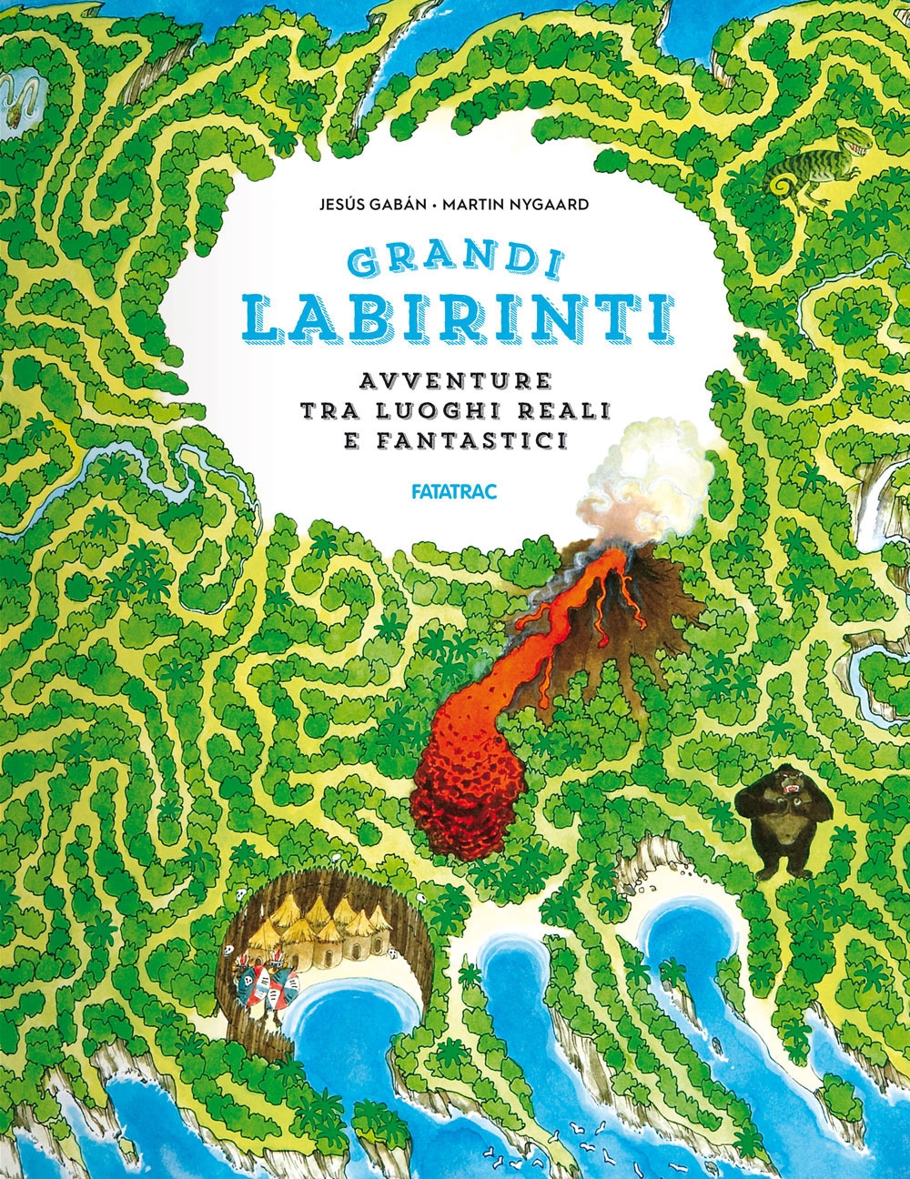 Avventure in luoghi reali e fantastici. Grandi labirinti Avventure in luoghi reali e fantastici. Grandi labirinti