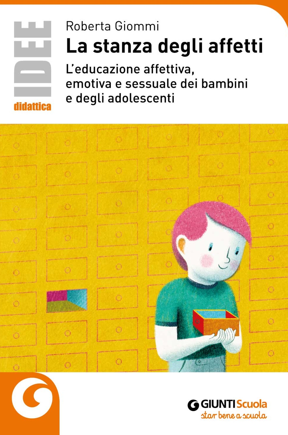 La stanza degli affetti. L'educazione affettiva, emotiva e sessuale dei bambini e degli adolescenti La stanza degli affetti. L'educazione affettiva, emotiva e sessuale dei bambini e degli adolescenti