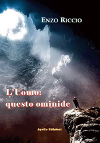 L'uomo: questo ominide L'uomo: questo ominide