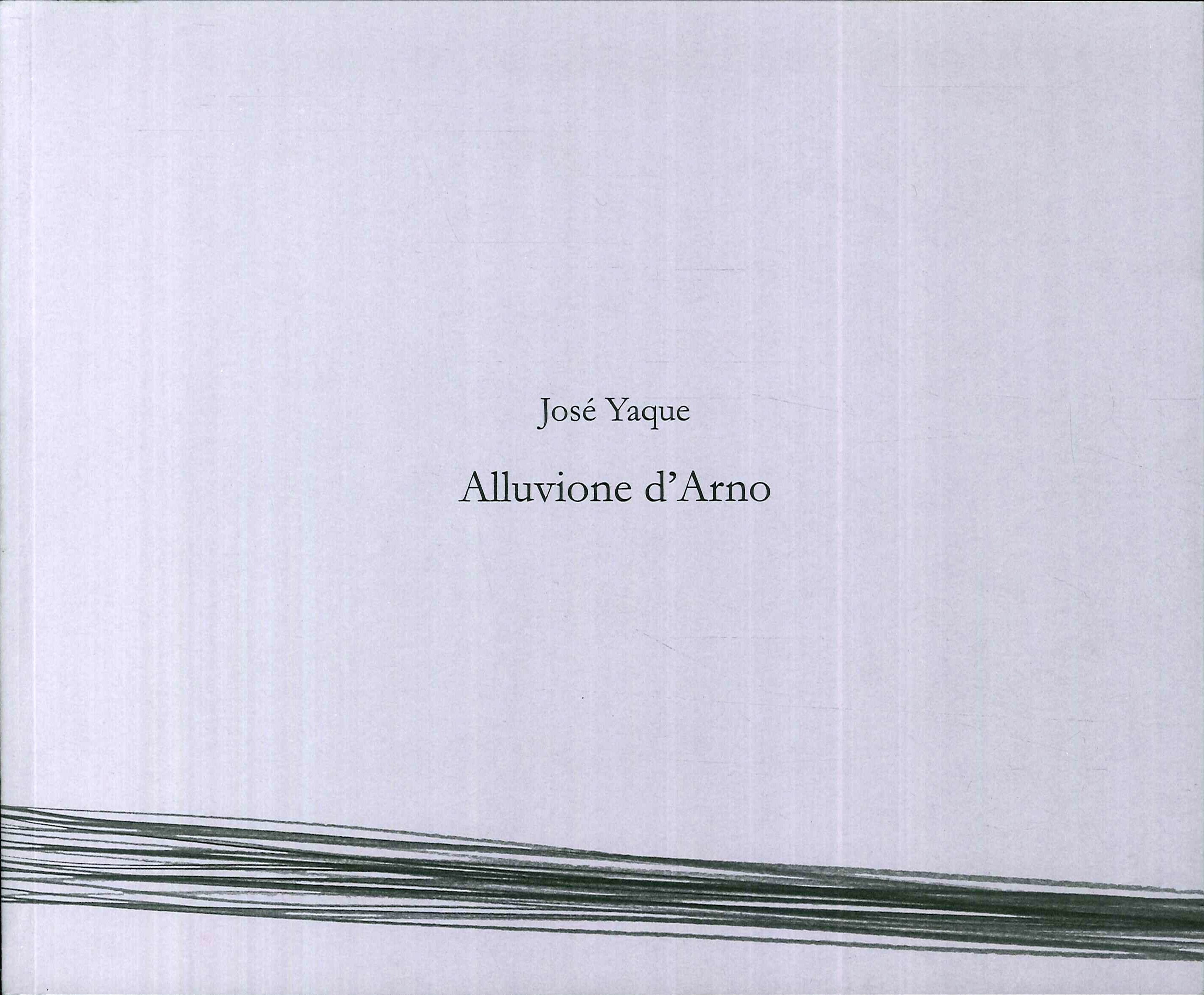 José Yaque. Alluvione d'Arno. José Yaque. Alluvione d'Arno.