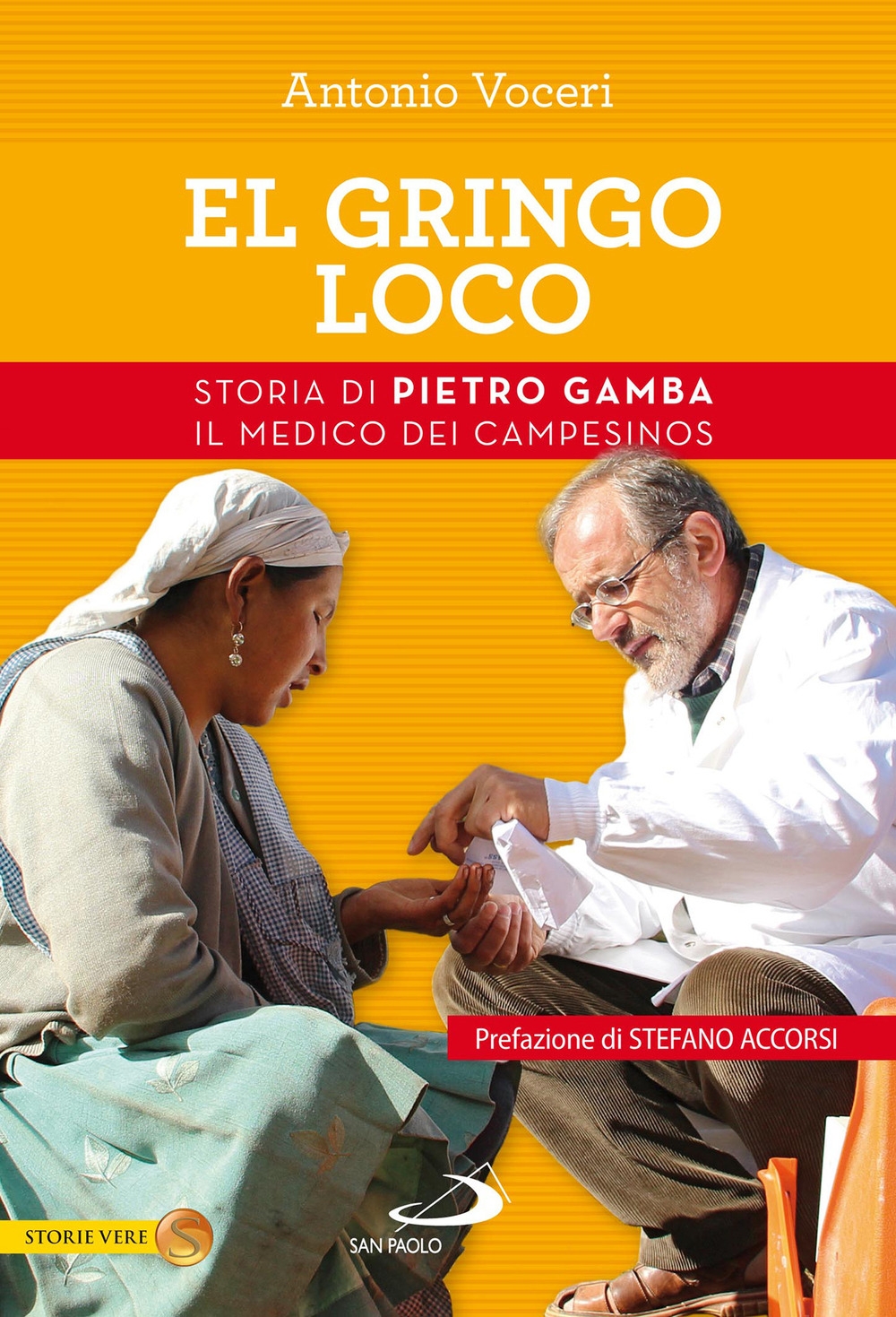 El gringo loco. Storia di Pietro Gamba, il medico dei campesinos El gringo loco. Storia di Pietro Gamba, il medico dei campesinos