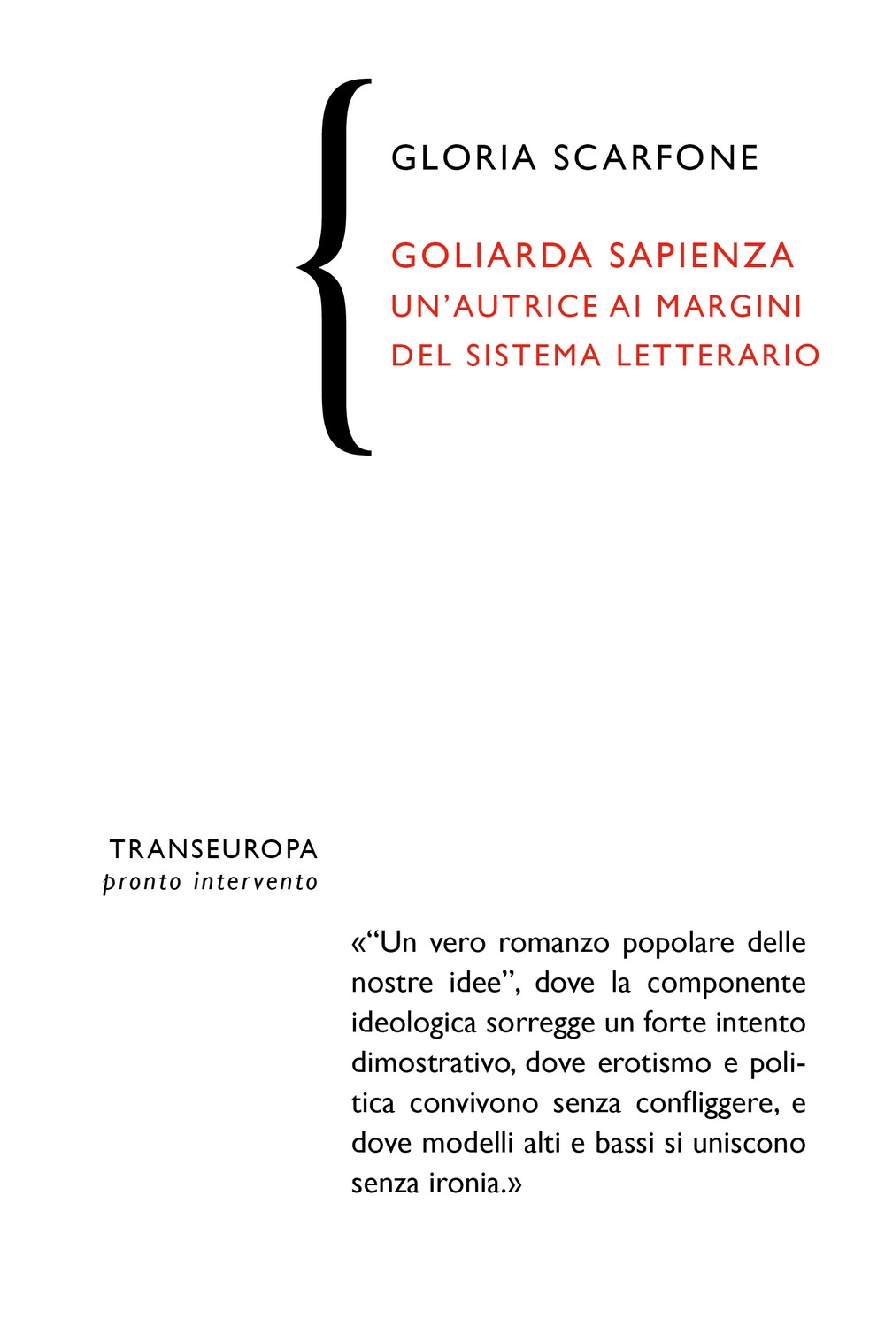Goliarda Sapienza. Un'autrice ai margini del sistema letterario Goliarda Sapienza. Un'autrice ai margini del sistema letterario