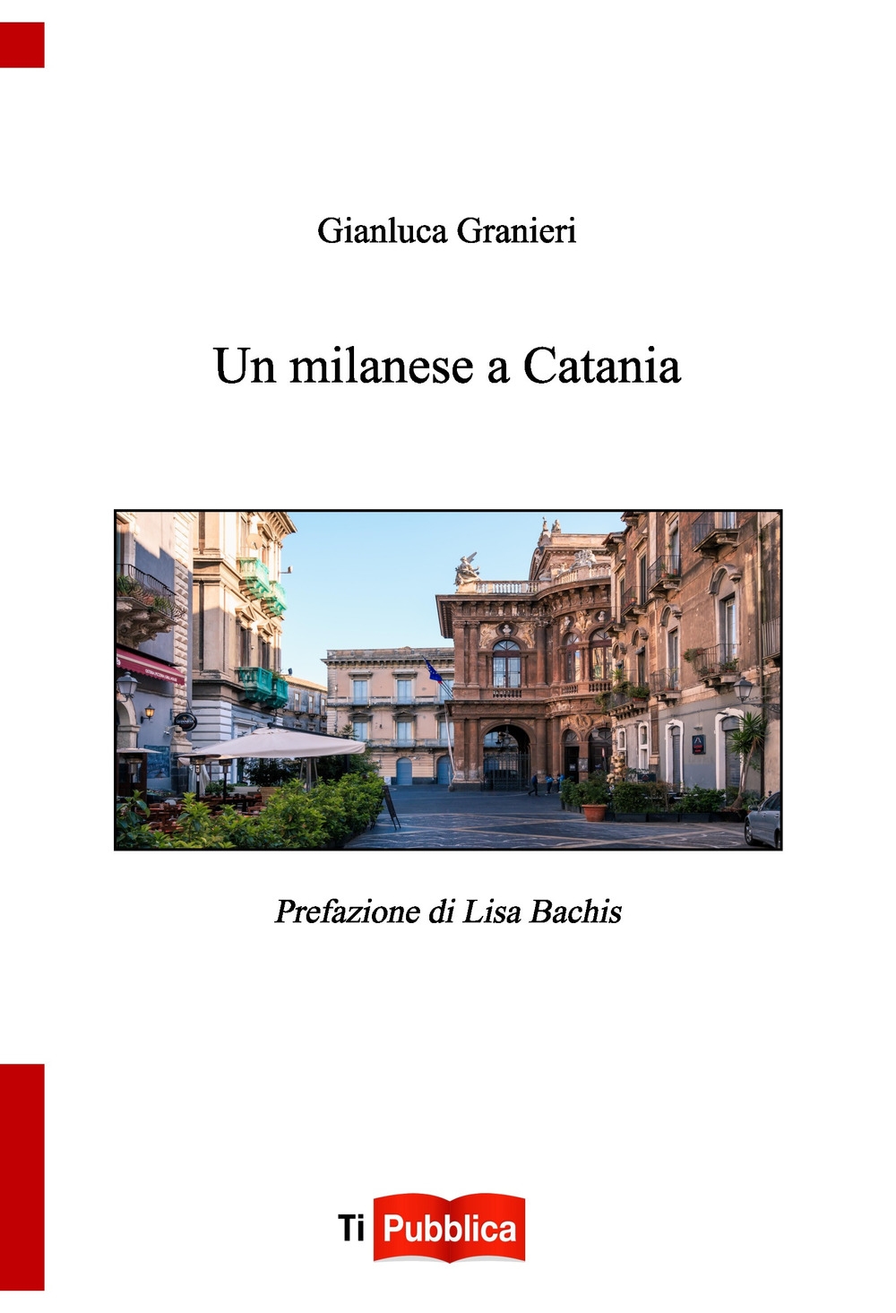 Un milanese a Catania Un milanese a Catania