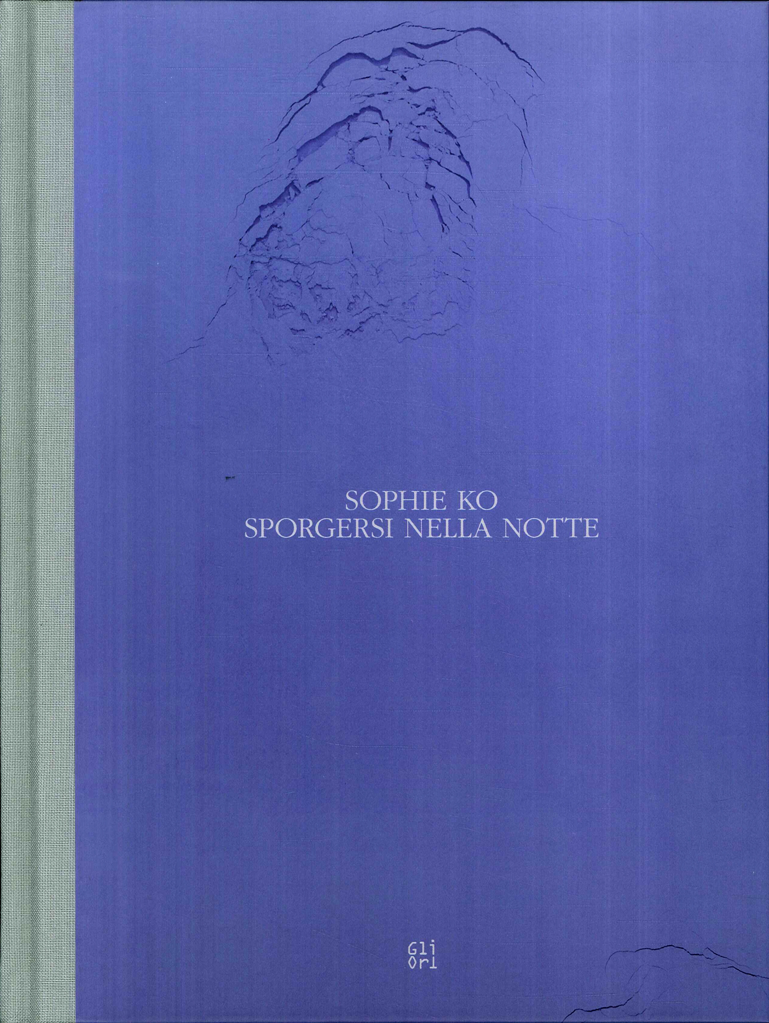 Sophie KO. Sporgersi nella notte. Sophie KO. Sporgersi nella notte.