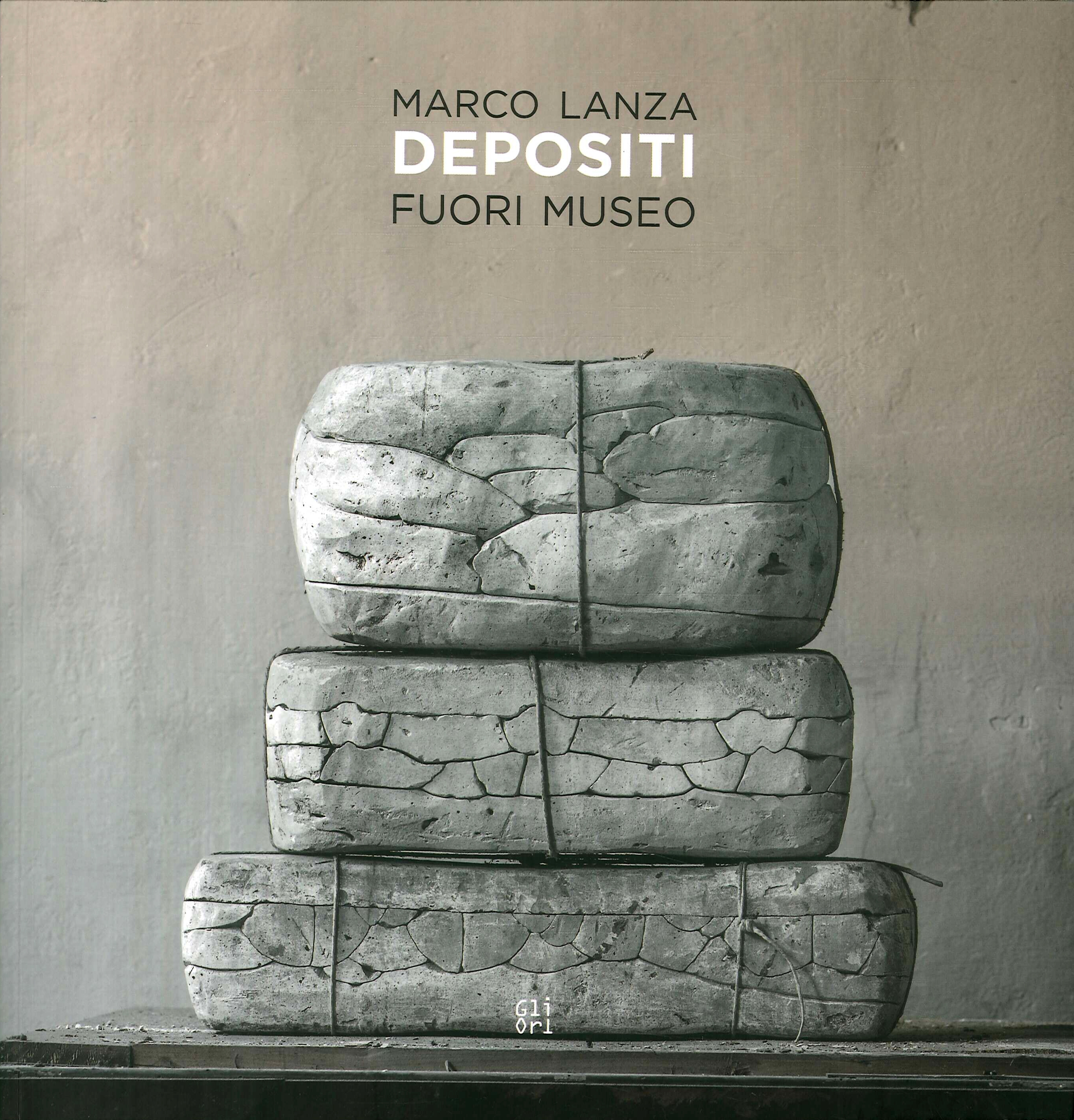 Marco Lanza. Depositi. Fuori museo Marco Lanza. Depositi. Fuori museo