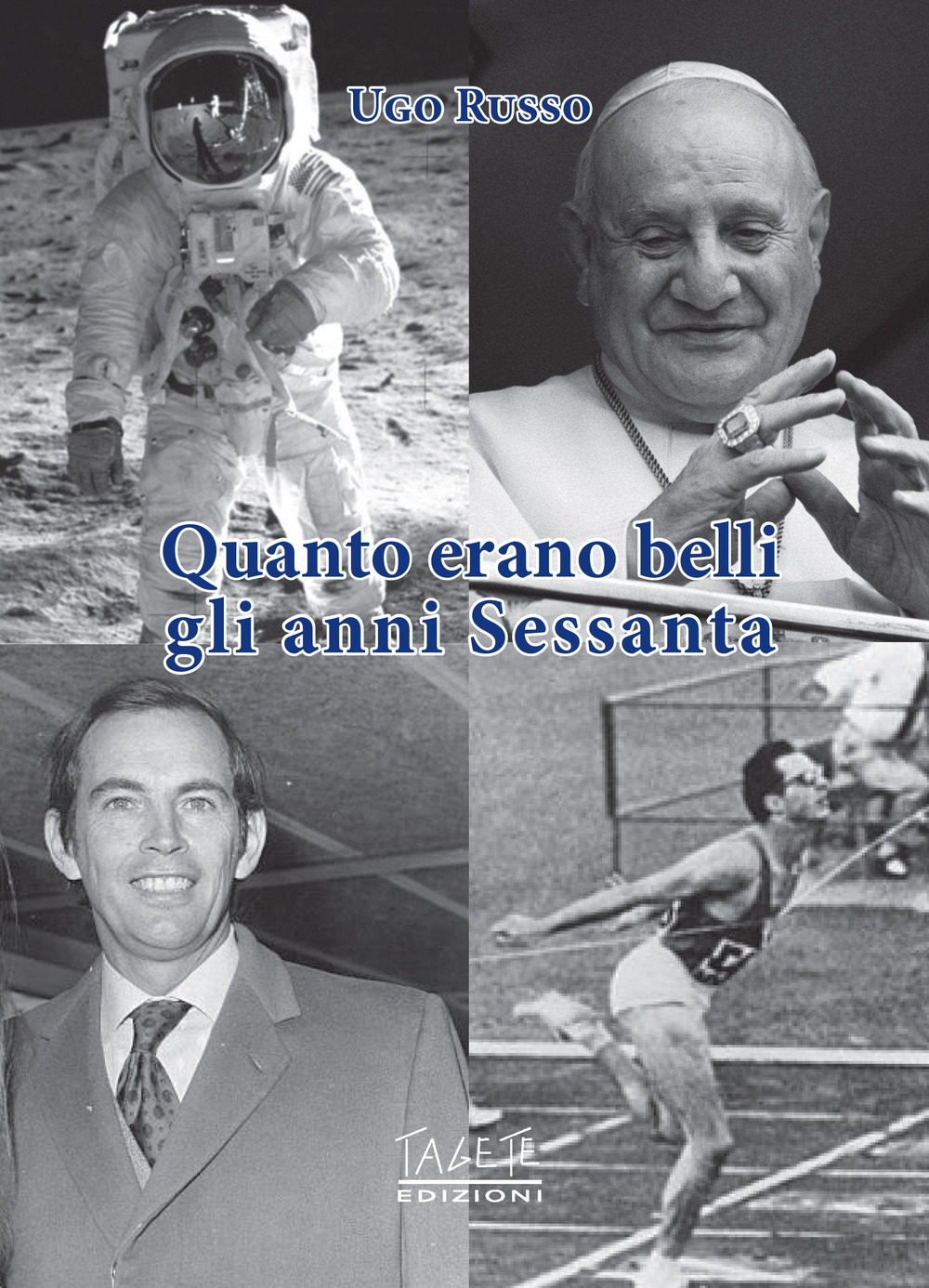 Quanto erano belli gli anni Sessanta Quanto erano belli gli anni Sessanta