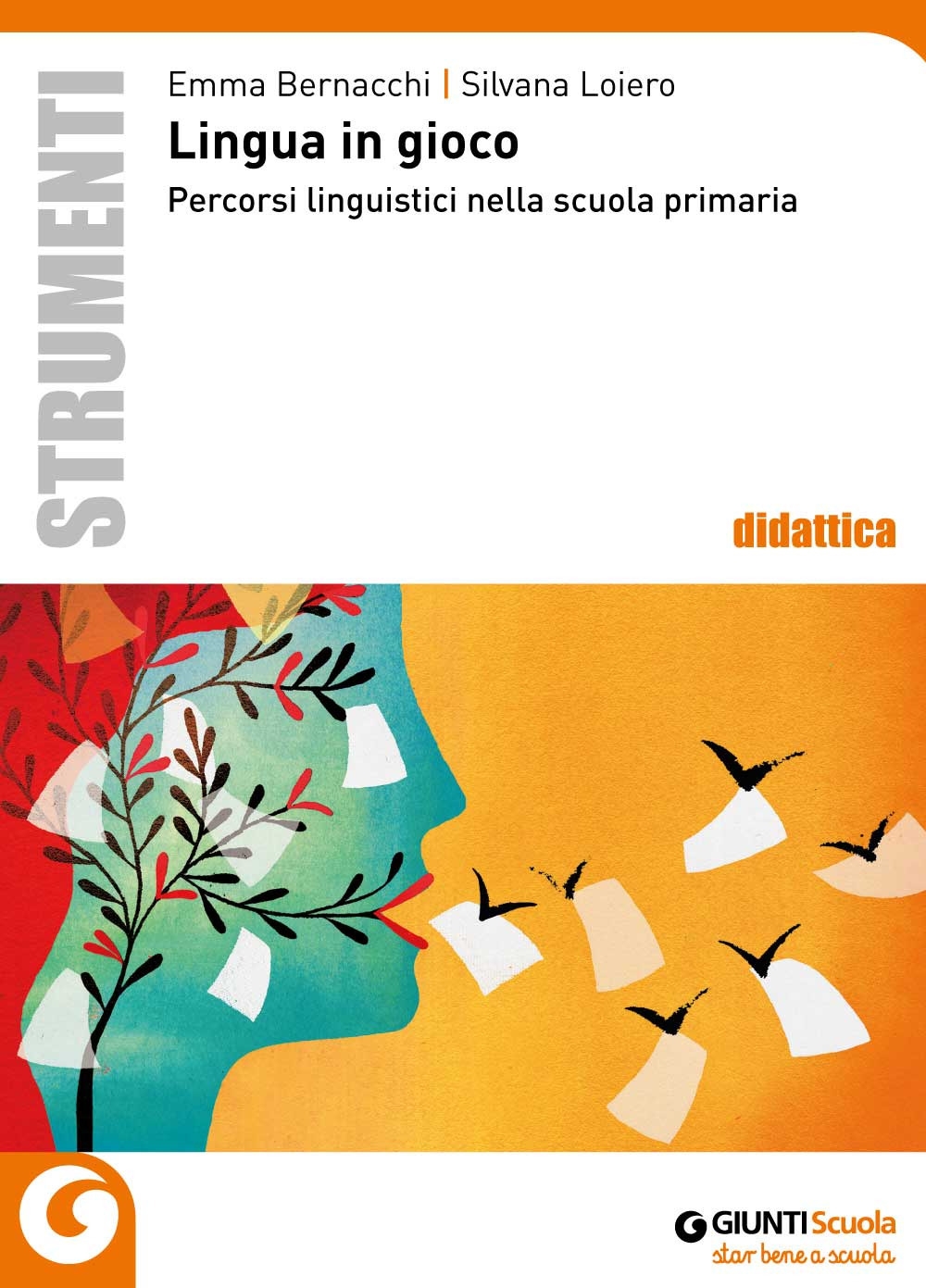 Lingua in gioco. Percorsi linguistici nella scuola primaria Lingua in gioco. Percorsi linguistici nella scuola primaria