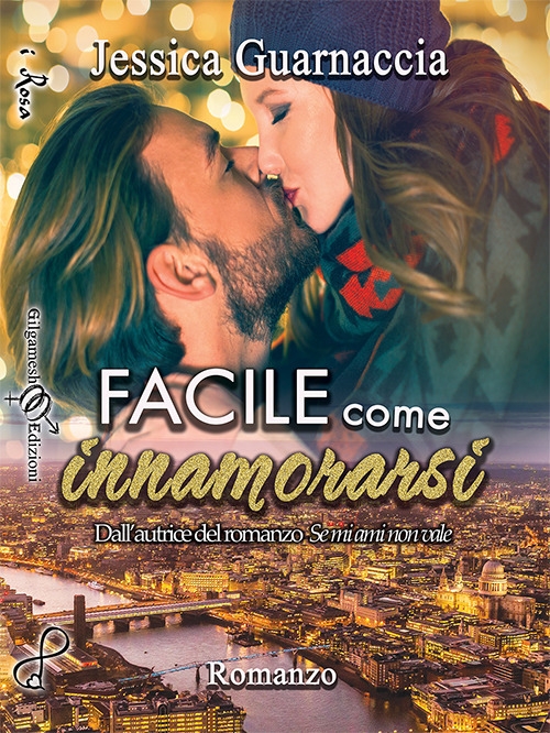 Facile come innamorarsi. Ediz. integrale Facile come innamorarsi. Ediz. integrale