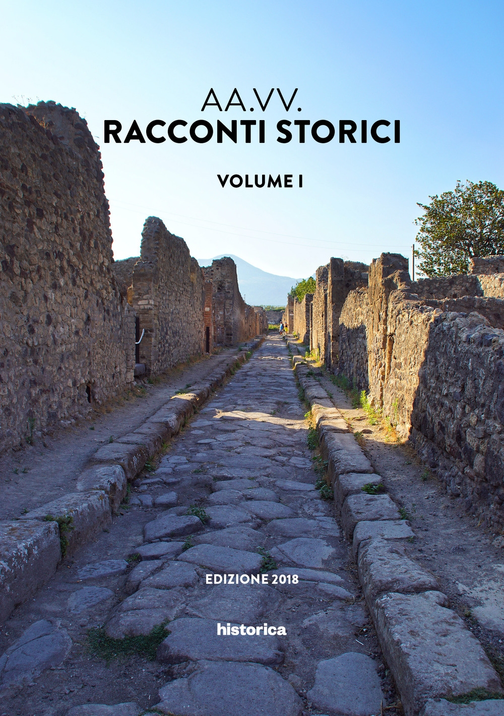 Racconti storici. Vol. 1. Edizione 2018 Racconti storici. Vol. 1. Edizione 2018