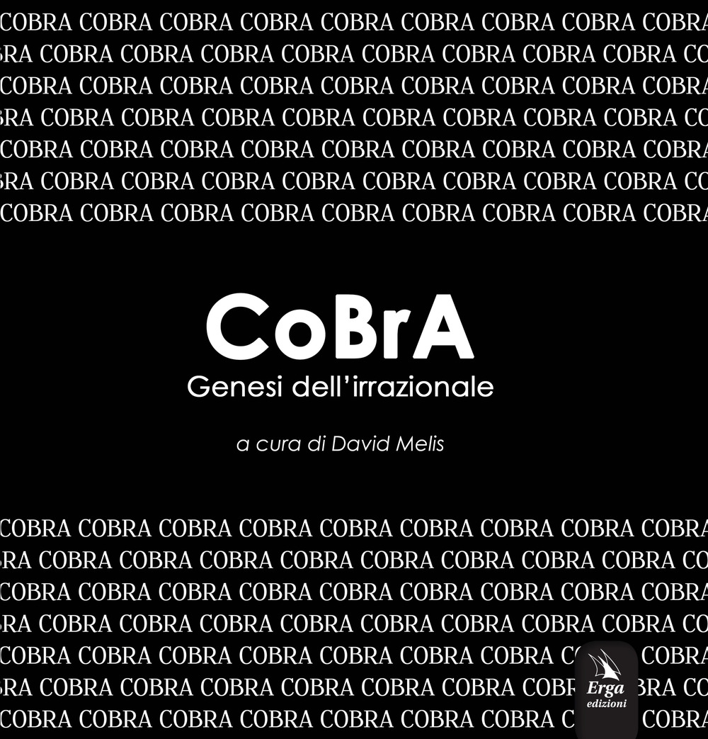 CoBrA Genesi dell'irrazionale CoBrA Genesi dell'irrazionale