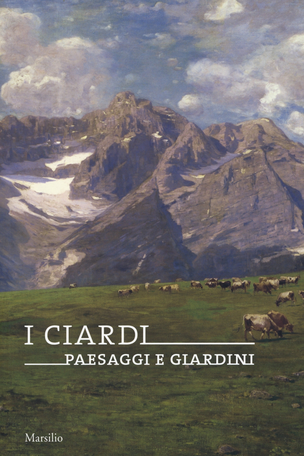 I Ciardi viaggiatori in Europa. Paesaggi e giardini. I Ciardi viaggiatori in Europa. Paesaggi e giardini.