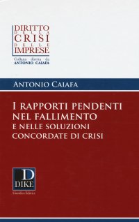 I rapporti pendenti nel fallimento e nelle soluzioni concordate di crisi