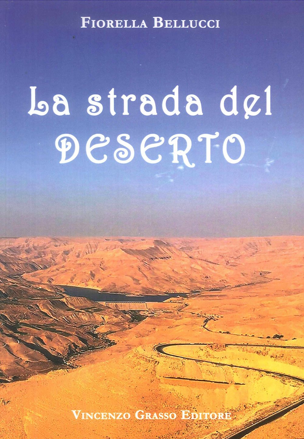 La Strada del Deserto. La Strada del Deserto.