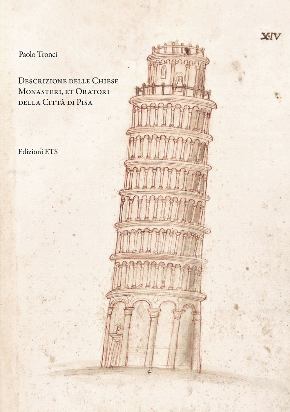 Descrizione delle Chiese, Monasteri, et Oratori della Città di Pisa Descrizione delle Chiese, Monasteri, et Oratori della Città di Pisa