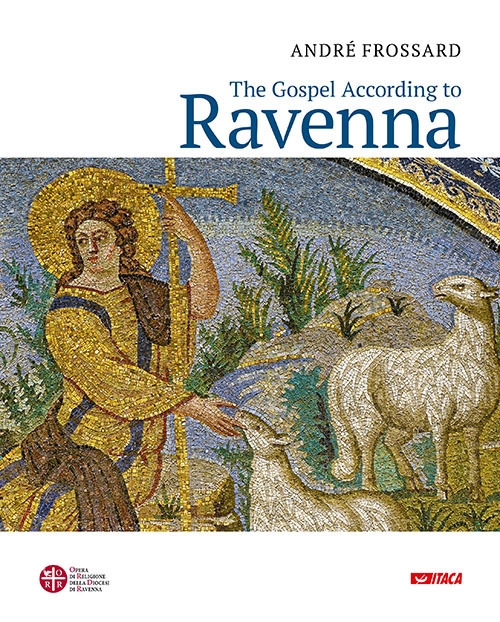 The Gospel according to Ravenna