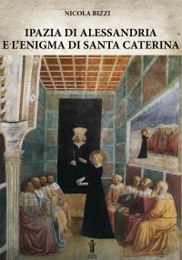 Ipazia di Alessandria e l'enigma di Santa Caterina