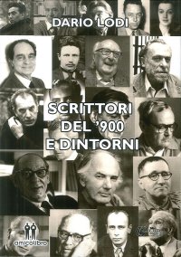 Scrittori del 900 e Dintorni.