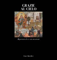 Grazie al Cielo. Repertorio di ex voto messicani
