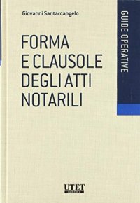 Forma e clausole degli atti notarili