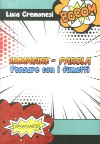 Immagine-Parola. Pensare con i fumetti
