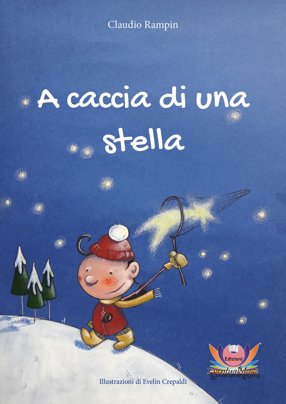 A caccia di una stella. Ediz. illustrata A caccia di una stella. Ediz. illustrata