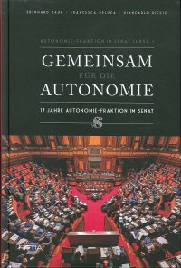 Gemeinsam Fur Die Autonimie. 17 Jahre Autonomie-Fraktion Im Senat.