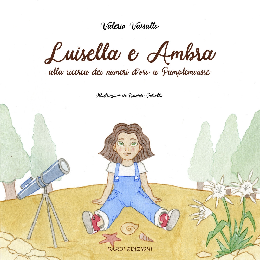 Luisella e Ambra. Alla ricerca dei numeri d'oro a Pamplemousse Luisella e Ambra. Alla ricerca dei numeri d'oro a Pamplemousse