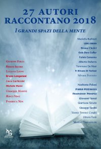 27 autori raccontano. I grandi spazi della mente. 2018