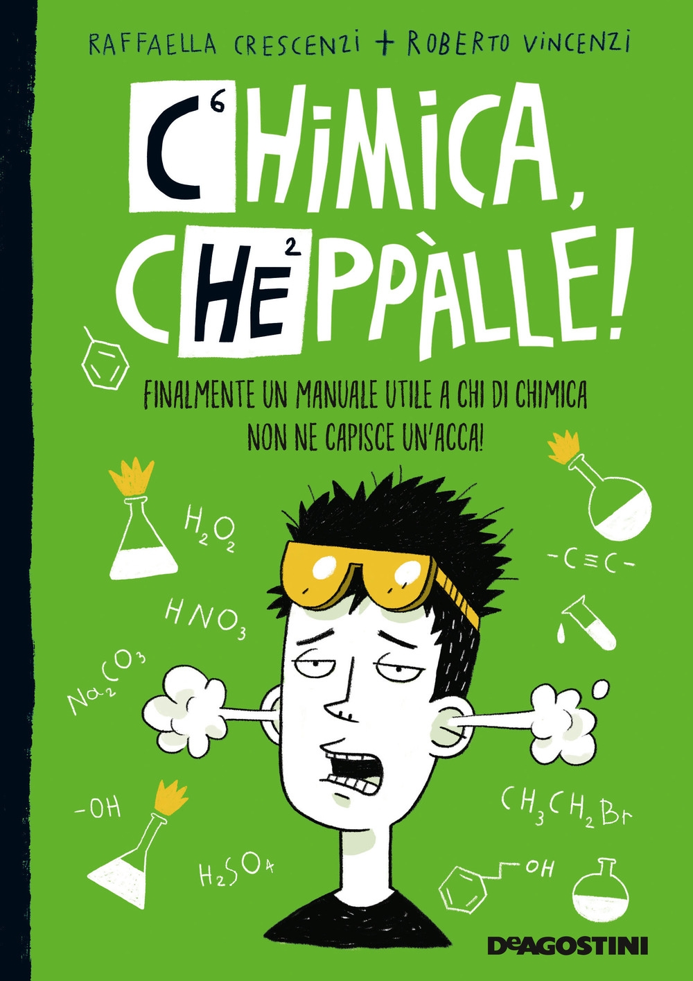 Chimica, cheppàlle! Finalmente un manuale utile a chi di chimica non ne capisce un'acca! Chimica, cheppàlle! Finalmente un manuale utile a chi di chimica non ne capisce un'acca!