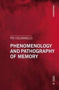 Phenomenology and pathography of Memory.