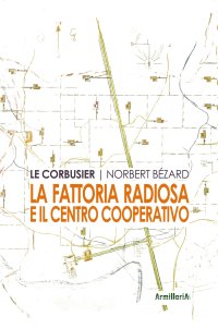 La fattoria radiosa e il centro cooperativo