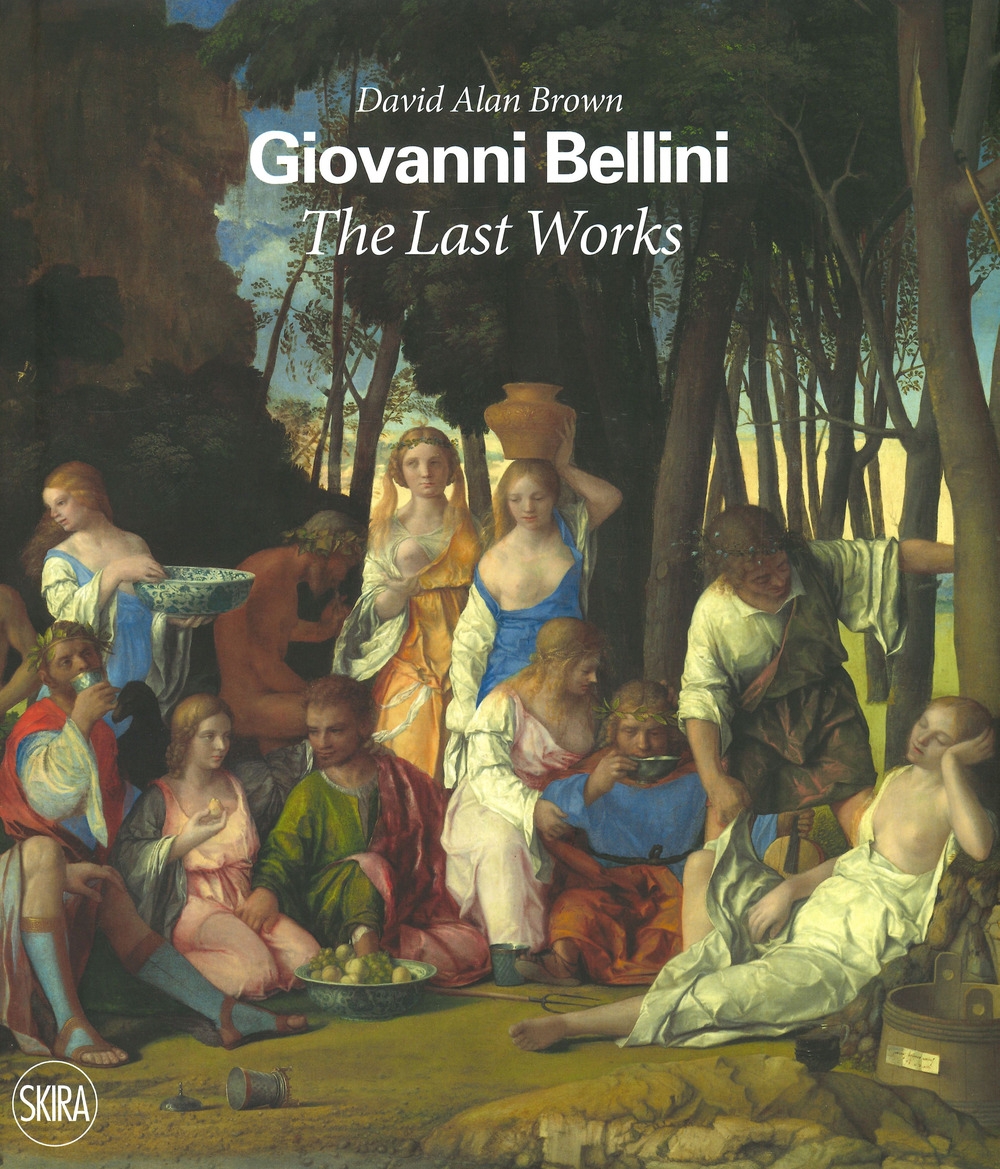 Giovanni Bellini. The Last Works. Giovanni Bellini. The Last Works.