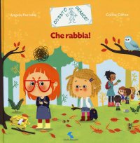 Che rabbia! Ediz. illustrata