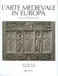 L'arte medievale in Europa. Ediz. illustrata