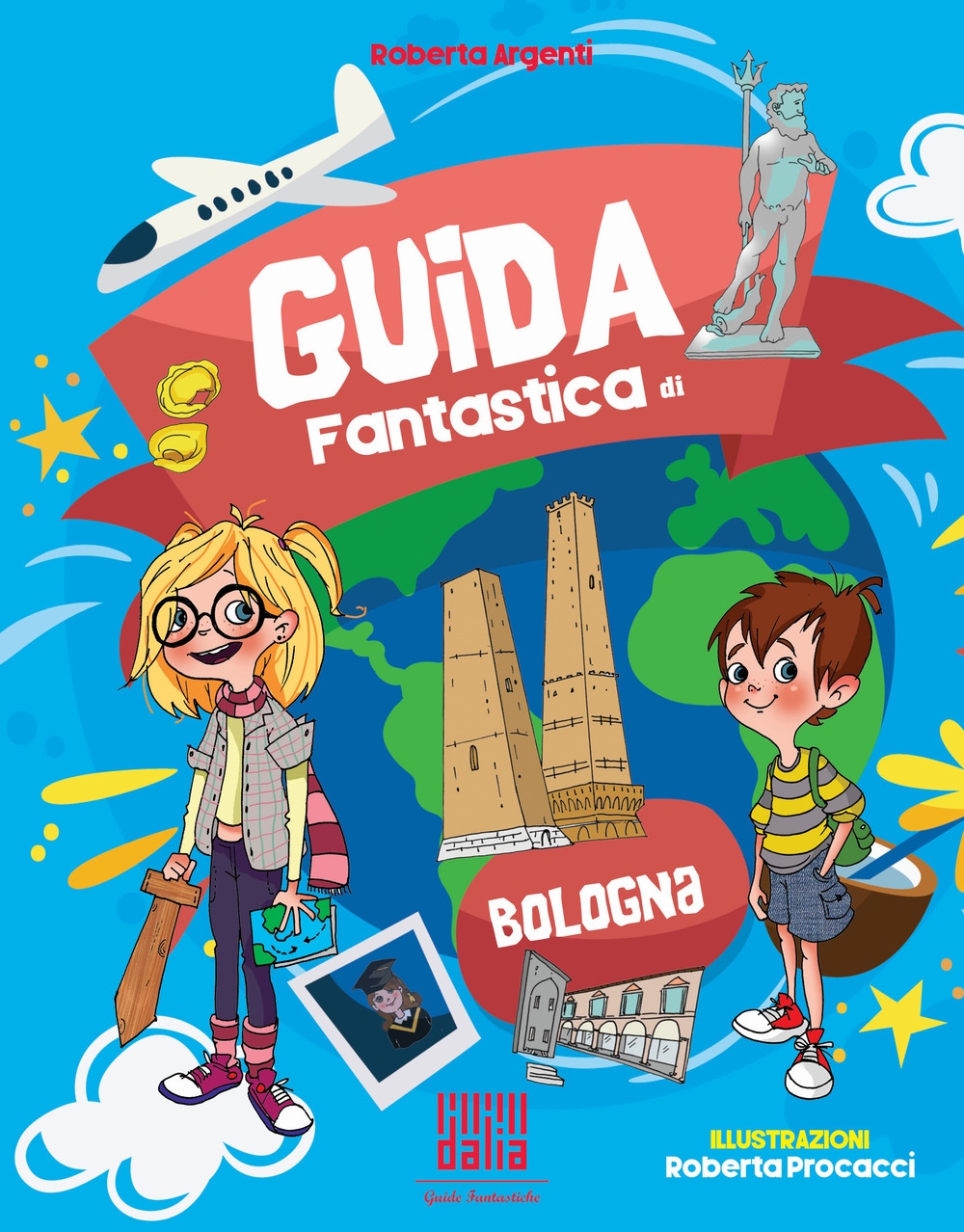 Guida fantastica di Bologna Guida fantastica di Bologna