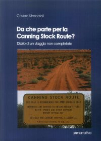 Da che parte per la Canning Stock Route? Diario di un viaggio non completato