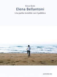 Elena Bellantoni. Una partita invisibile con il pubblico