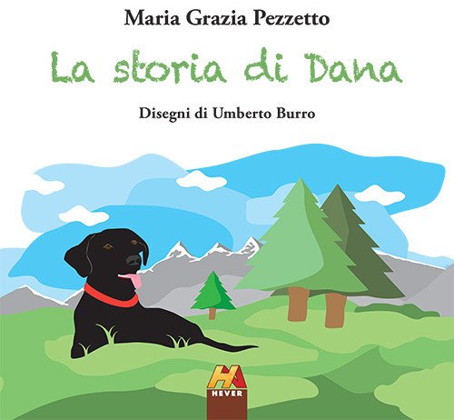 La storia di Dana. Ediz. illustrata La storia di Dana. Ediz. illustrata
