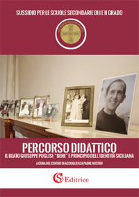 Percorso didattico il beato Giuseppe Puglisi: Percorso didattico il beato Giuseppe Puglisi: