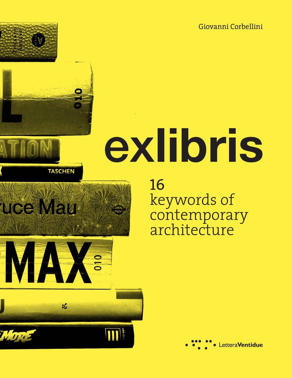 Exlibris. 16 keywords of contemporary architecture Exlibris. 16 keywords of contemporary architecture
