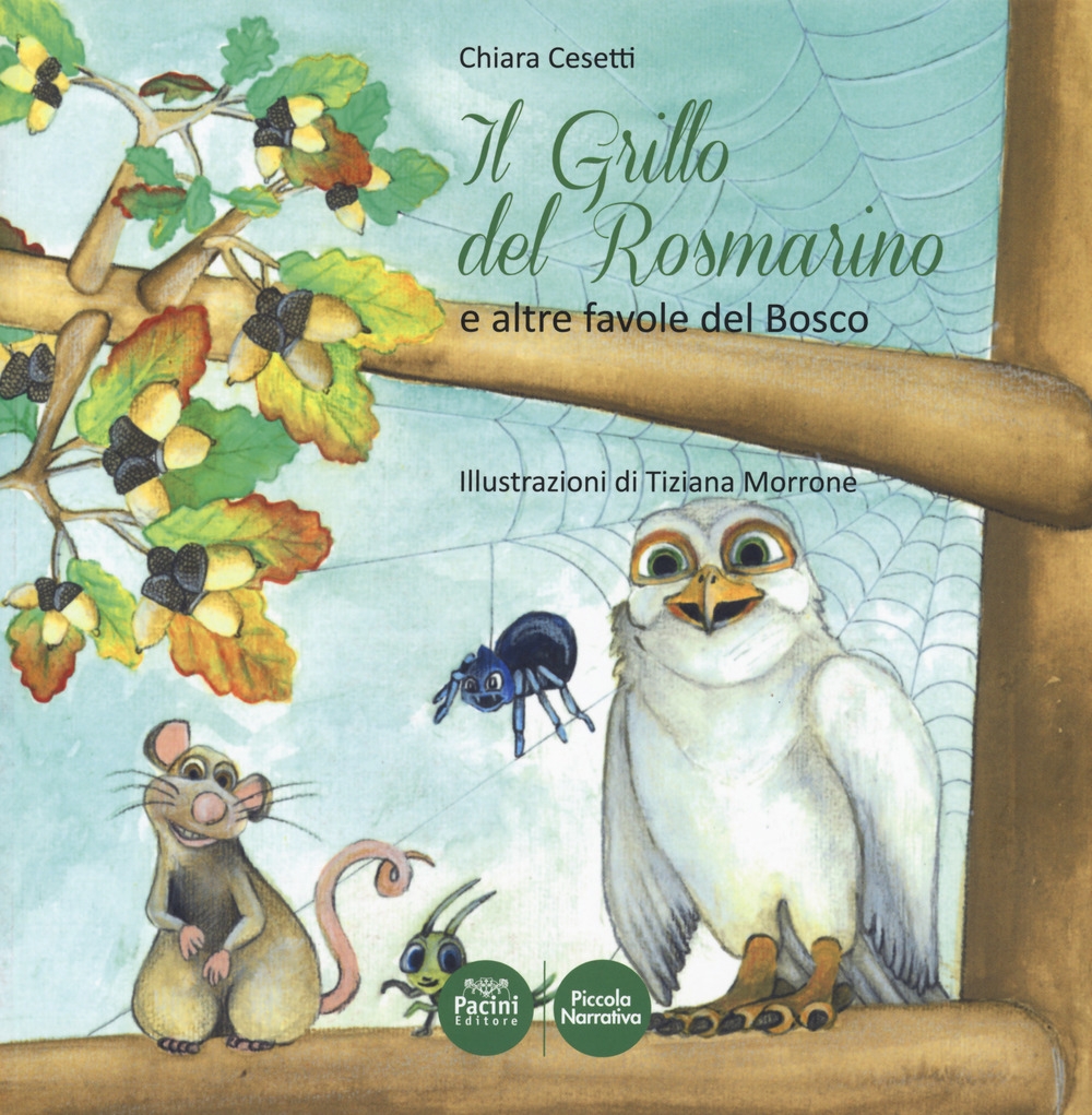 Il grillo del rosmarino e altre favole del Bosco Il grillo del rosmarino e altre favole del Bosco
