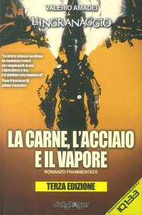L'ingranaggio. La Carne, l'Acciaio e il Vapore